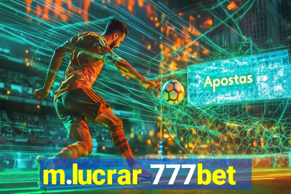 m.lucrar 777bet